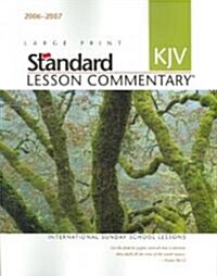 Standard KJV Lesson Commentary 2006-2007 (Paperback, Large Print)