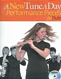 A New Tune a Day Perfomrance Pieces for Flute [With CD] (Paperback)