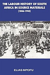 Labour History of South Africa in So, Th (Paperback)