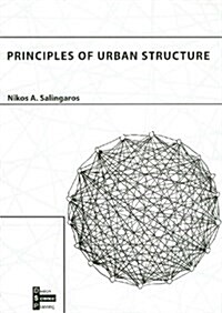 Principles of Urban Structure (Paperback)