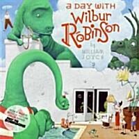(A) day with Wilbur Robinson