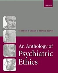 An Anthology of Psychiatric Ethics (Paperback, 1st)