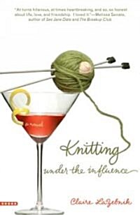 Knitting Under the Influence (Paperback)