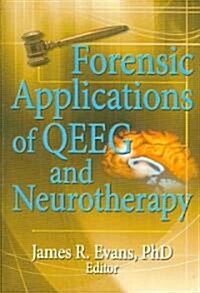 Forensic Applications of QEEG and Neurotherapy (Hardcover, 1st)