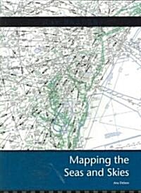 Mapping the Seas and Skies (Paperback)