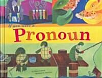 If You Were a Pronoun (Library)