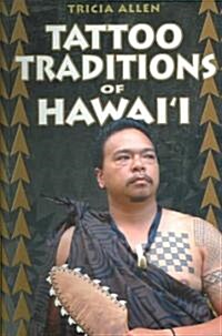 Tattoo Traditions of Hawaii (Paperback)