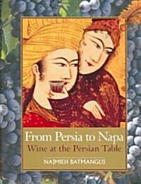 From Persia to Napa: Wine at the Persian Table (Hardcover)