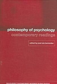 Philosophy of Psychology: Contemporary Readings (Paperback)