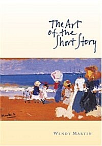 The Art of the Short Story: Stories and Authors in Historical Context (Paperback)