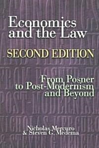 Economics and the Law: From Posner to Postmodernism and Beyond - Second Edition (Paperback, 2, Revised)