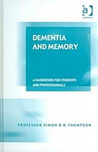 Dementia and Memory : A Handbook for Students and Professionals (Hardcover)