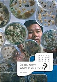 Do You Know Whats in Your Food? (Library)