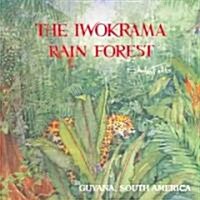 The Iwokrama Rain Forest Book (Paperback)