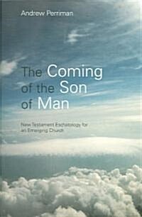 The Coming of the Son of Man (Paperback)