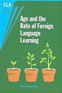 Age And the Rate of Foreign Language Learning (Paperback)