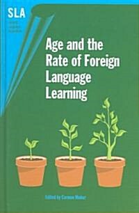 Age And the Rate of Foreign Language Learning (Hardcover)