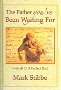 The Father Youve Been Waiting for (Hardcover)