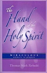 The Hand of the Holy Spirit (Paperback)