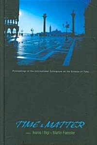 Time and Matter: Venice, Italy 11-17 August 2002 (Hardcover)