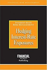 Hedging Interest Rate Exposures (Hardcover, Revised ed)