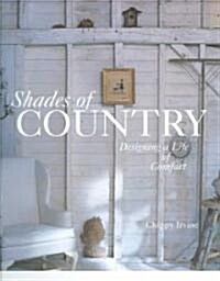 Shades of Country: Designing a Life of Comfort (Hardcover)