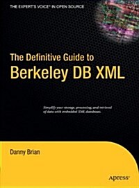 The Definitive Guide to Berkeley Db Xml (Hardcover)