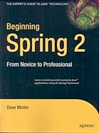 Beginning Spring 2: From Novice to Professional (Paperback)