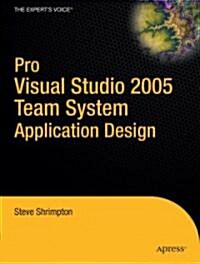 Pro Visual Studio 2005 Team System Application Development (Paperback)