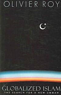 Globalized Islam: The Search for a New Ummah (Paperback)