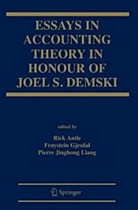 Essays in Accounting Theory in Honour of Joel S. Demski (Hardcover, 2007)