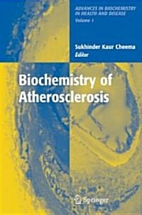 Biochemistry of Atherosclerosis (Hardcover, 2006)