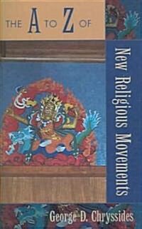 The A to Z of New Religious Movements (Paperback)