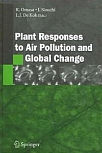 Plant Responses to Air Pollution and Global Change (Hardcover)