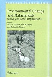 Environmental Change and Malaria Risk: Global and Local Implications (Paperback, 2005)