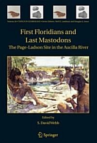 First Floridians and Last Mastodons: The Page-Ladson Site in the Aucilla River (Hardcover, 2006)