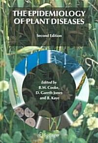 The Epidemiology of Plant Diseases (Hardcover, 2, 2006)