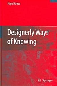 Designerly Ways of Knowing (Hardcover)
