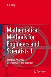 Mathematical Methods for Engineers and Scientists 1: Complex Analysis, Determinants and Matrices (Hardcover)