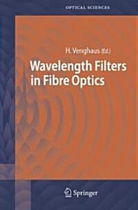 Wavelength Filters in Fibre Optics (Hardcover)