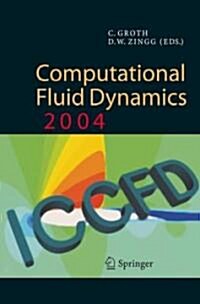 Computational Fluid Dynamics 2004: Proceedings of the Third International Conference on Computational Fluid Dynamics, Iccfd3, Toronto, 12-16 July 2004 (Hardcover, 2006)