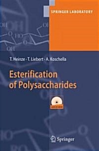 Esterification of Polysaccharides [With CDROM] (Hardcover, 2006)