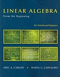 Linear Algebra: From the Beginning (Paperback)