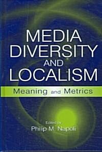 Media Diversity And Localism (Hardcover)