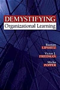 Demystifying Organizational Learning (Hardcover)