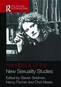 Handbook of the New Sexuality Studies (Hardcover)