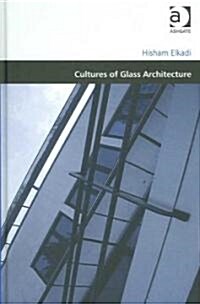 Cultures of Glass Architecture (Hardcover)