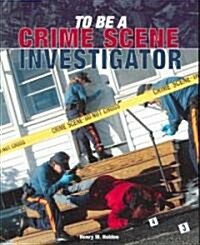 To Be a Crime Scene Investigator (Paperback)