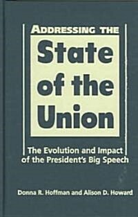 Addressing the State of the Union (Hardcover)
