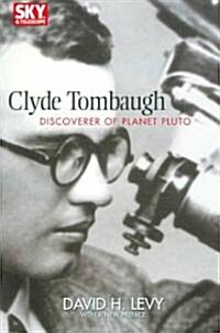 Clyde Tombaugh: Discoverer of Planet Pluto (Paperback)